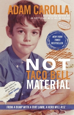 Not Taco Bell Material by Carolla, Adam