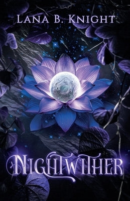Nightwither by Knight, Lana B.