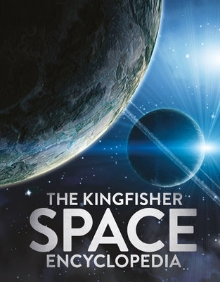 The Kingfisher Space Encyclopedia by Goldsmith, Mike