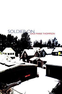 Soldier on by Thompson, Gale Marie