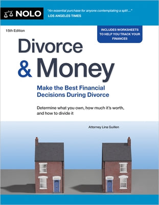 Divorce & Money: Make the Best Financial Decisions During Divorce by Guillen, Lina