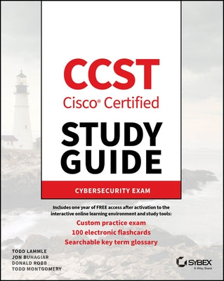 CCST Cisco Certified Support Technician Study Guide: Cybersecurity Exam by Lammle, Todd