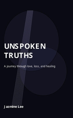 Unspoken Truths by Lee, Jazmine