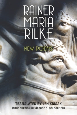 New Poems by Rilke, Rainer Maria