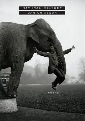 Natural History: Poems by Chiasson, Dan