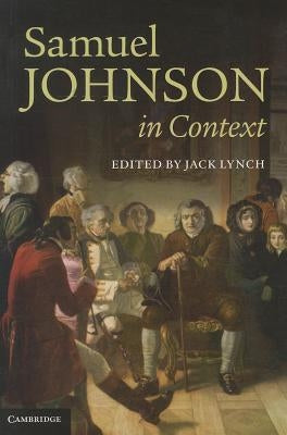 Samuel Johnson in Context by Lynch, Jack