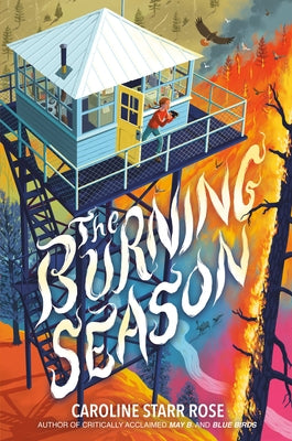 The Burning Season by Rose, Caroline Starr