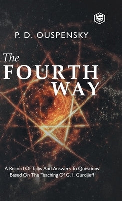 The Fourth Way by Ouspensky, P. D.
