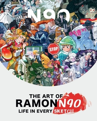 The Art of Ramonn90: Life in Every Sketch by Nunez, Ramón