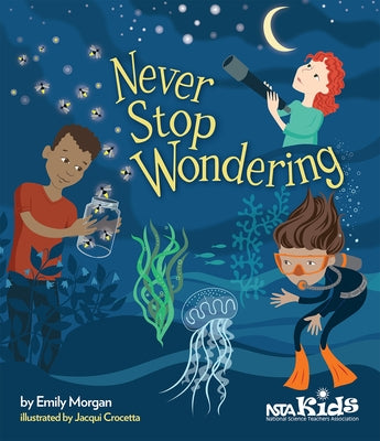 Never Stop Wondering by Morgan, Emily