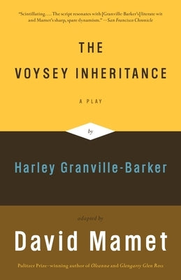 The Voysey Inheritance: A Play by Mamet, David