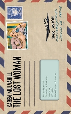 The Lost Woman by Mulvahill, Karen