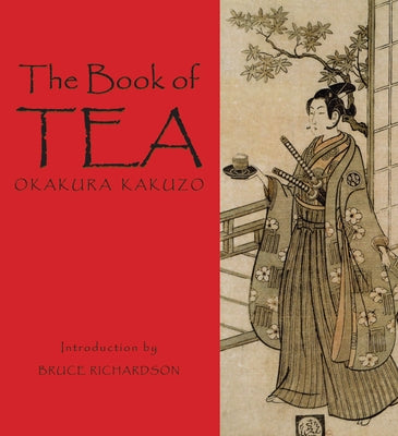 The Book of Tea by Kakuzo, Okakura