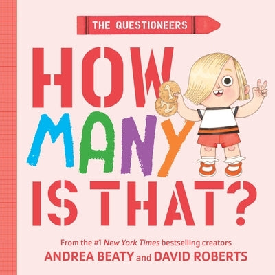 The Questioneers: How Many Is That?: A Board Book by Beaty, Andrea