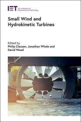 Small Wind and Hydrokinetic Turbines by Clausen, Philip
