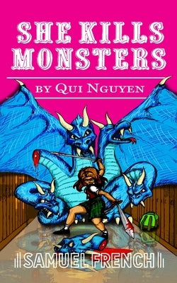 She Kills Monsters by Nguyen, Qui