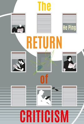The Return of Criticism by He, Ping