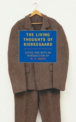 The Living Thoughts of Kierkegaard by Eremita, Victor