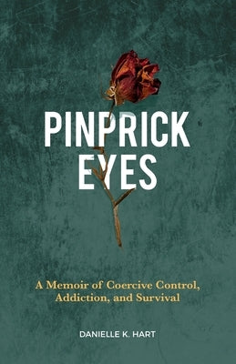 Pinprick Eyes by Hart, Danielle K.