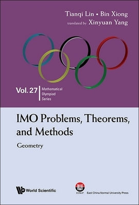 Imo Problems, Theorems, and Methods: Geometry by Lin, Tianqi