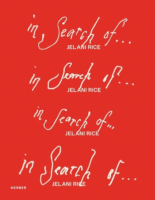 In Search Of... Jelani Rice by Rice, Jelani