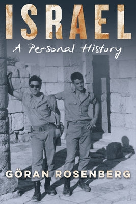 Israel, a Personal History: A Personal History by Rosenberg, Göran