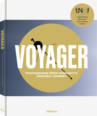 Voyager: Photographs from Humanity's Greatest Journey, Paperback Edition by Stryk, Ted