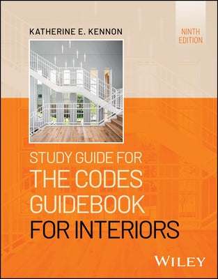 Study Guide for the Codes Guidebook for Interiors by Kennon, Katherine E.