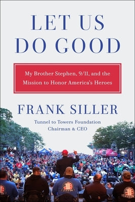 Let Us Do Good by Siller, Frank