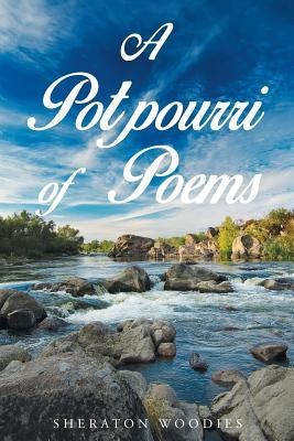 A Potpourri of Poems by Woodies, Sheraton