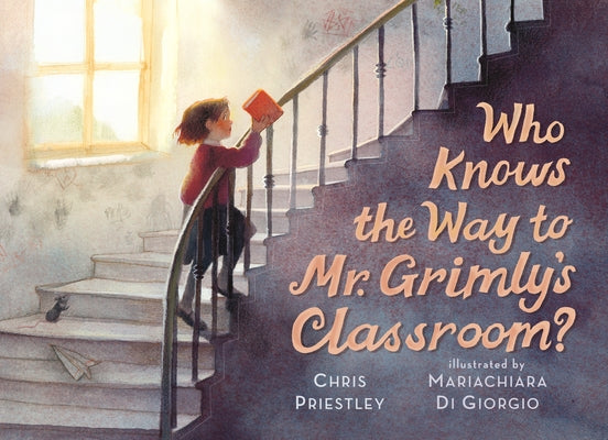 Who Knows the Way to Mr. Grimly's Classroom?: (A Spooky School Picture Book for Kids Ages 4-8) by Priestley, Chris