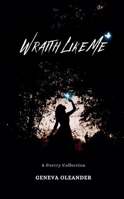 Wraith Like Me by Oleander, Geneva