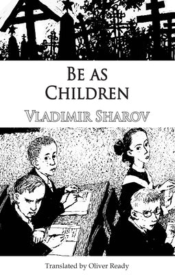 Be as Children by Sharov, Vladimir