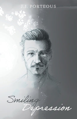 Smiling Depression by Porteous, J. J.