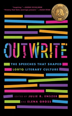 Outwrite: The Speeches That Shaped LGBTQ Literary Culture by Enszer, Julie R.