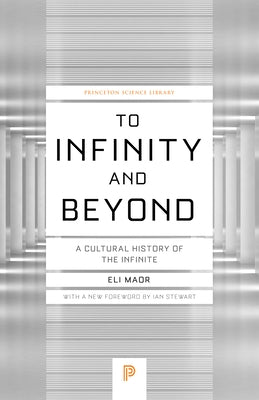 To Infinity and Beyond: A Cultural History of the Infinite - New Edition by Stewart, Ian