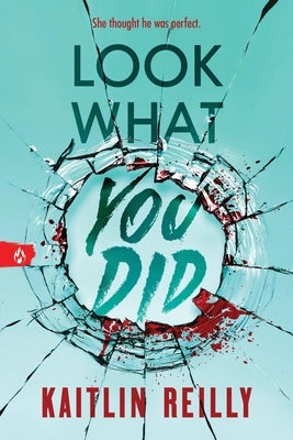 Look What You Did by Reilly, Kaitlin