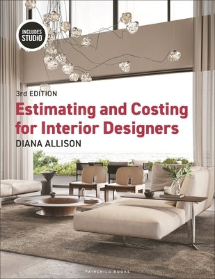 Estimating and Costing for Interior Designers: With Studio by Allison, Diana