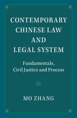 Contemporary Chinese Law and Legal System by Zhang, Mo