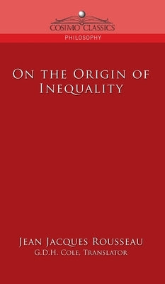 On the Origin of Inequality by Rousseau, Jean Jacques