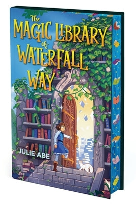 The Magic Library of Waterfall Way: Deluxe Limited Edition by Abe, Julie