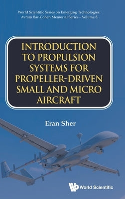 Intro Propulsion Sys Propeller-Driven Small & Micro Aircraft by Sher Eran