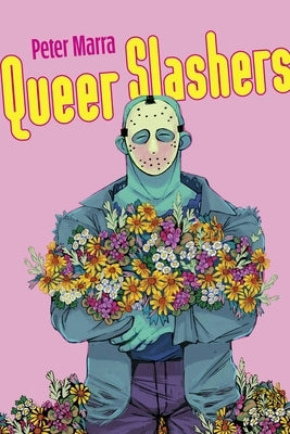Queer Slashers by Marra, Peter