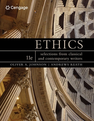 Ethics: Selections from Classic and Contemporary Writers by Johnson, Oliver