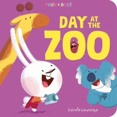 Peek & Boo! Day at the Zoo by Lourenço, Estrela