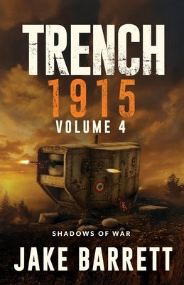 Trench 1915: Shadows of War by Barrett, Jake