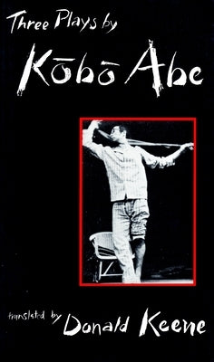 Three Plays by Kobo Abe by Abe, Kōbō