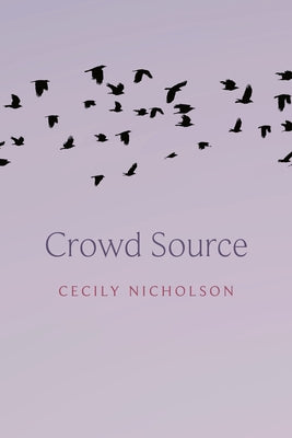 Crowd Source by Nicholson, Cecily