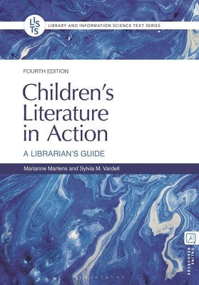 Children's Literature in Action: A Librarian's Guide by Martens, Marianne