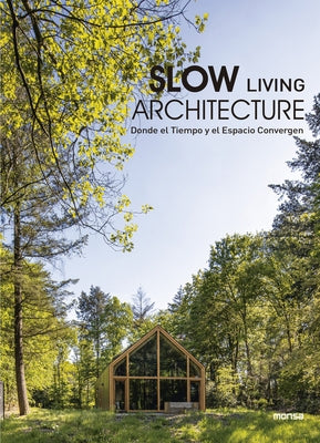 Slow Living Architecture by Minguet, Anna